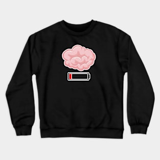 Low brain energy Crewneck Sweatshirt